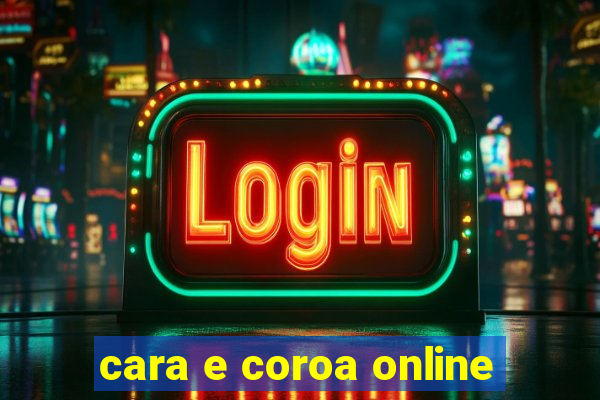 cara e coroa online